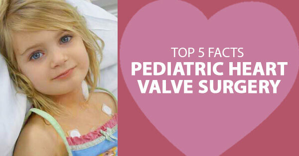 Pediatric Heart Valve Surgery Facts for Parents